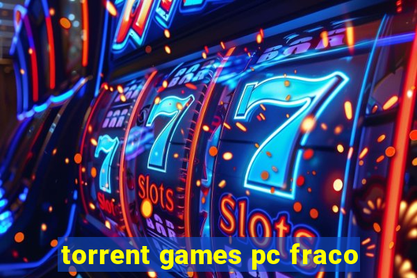 torrent games pc fraco